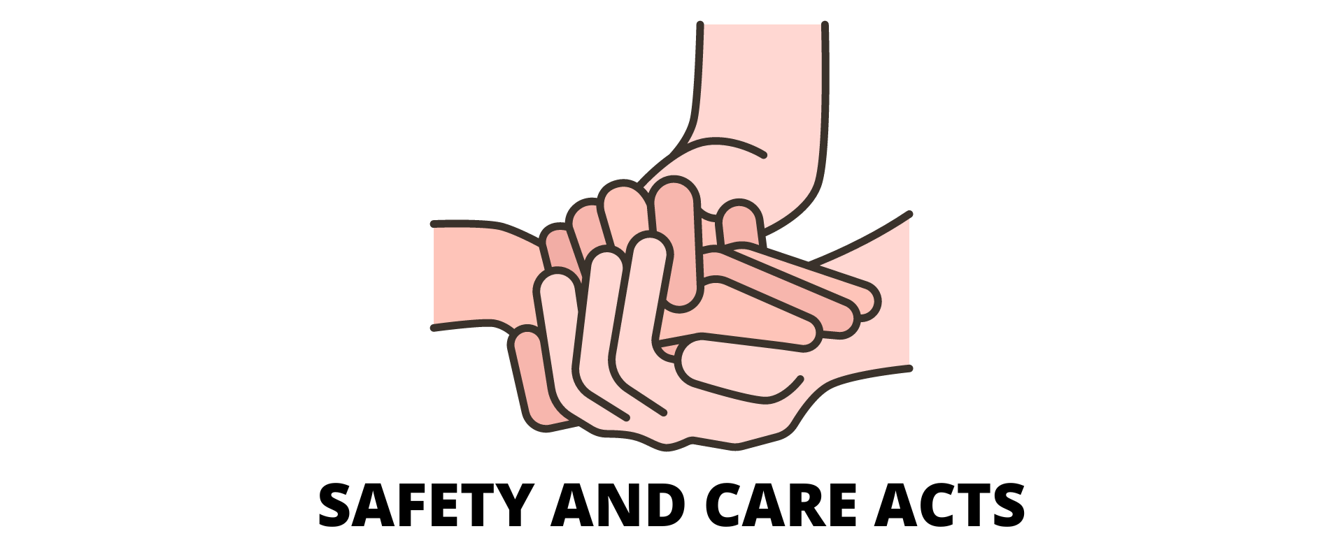 Safety and care Acts